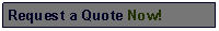 Text Box: Request a Quote Now! 